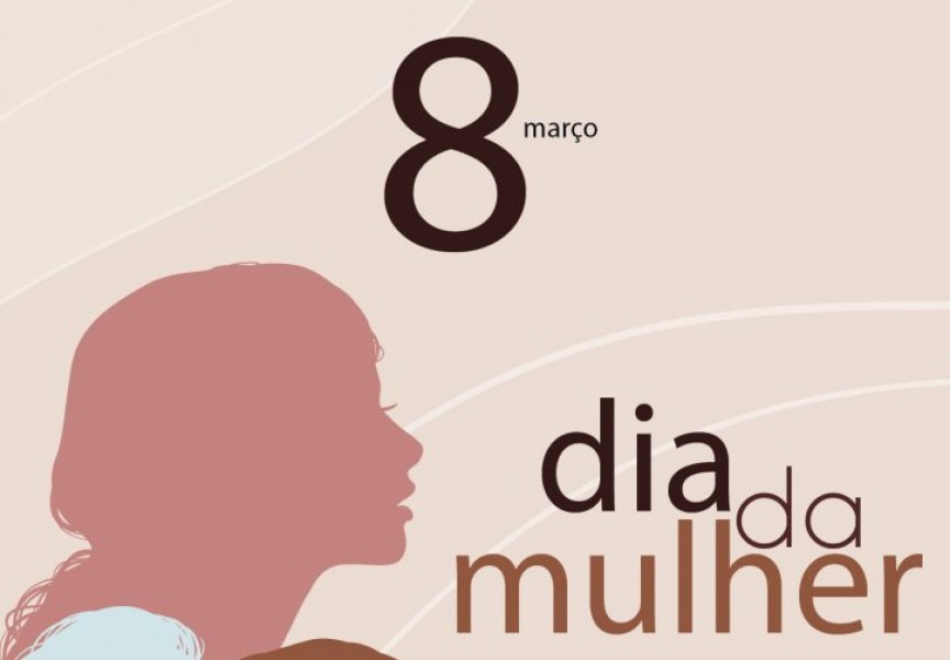 Dia Internacional da Mulher - Uma data com raízes históricas que não pode ser esquecida