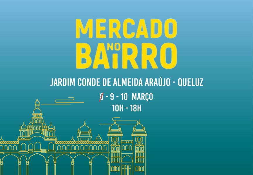 Mercado no Bairro | Jardim Conde de Almeida Araújo | Queluz