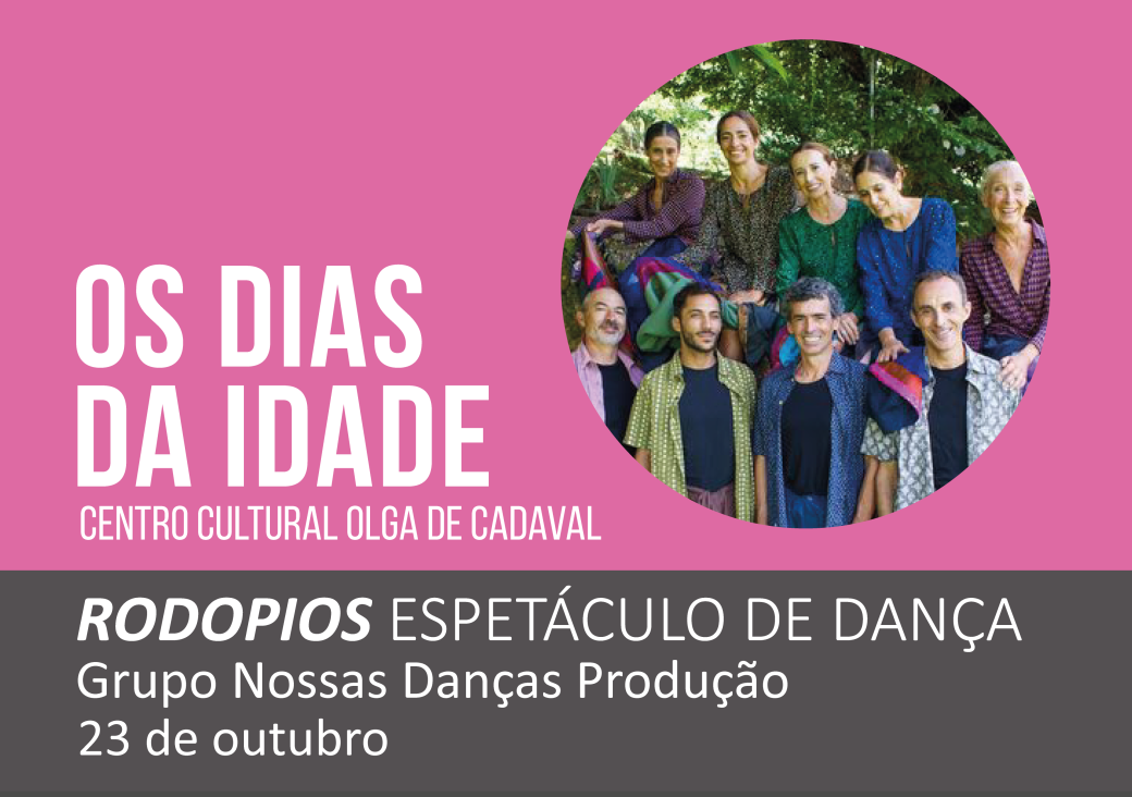 Os dias da Idade | Espetáculo dança, "Rodopios"