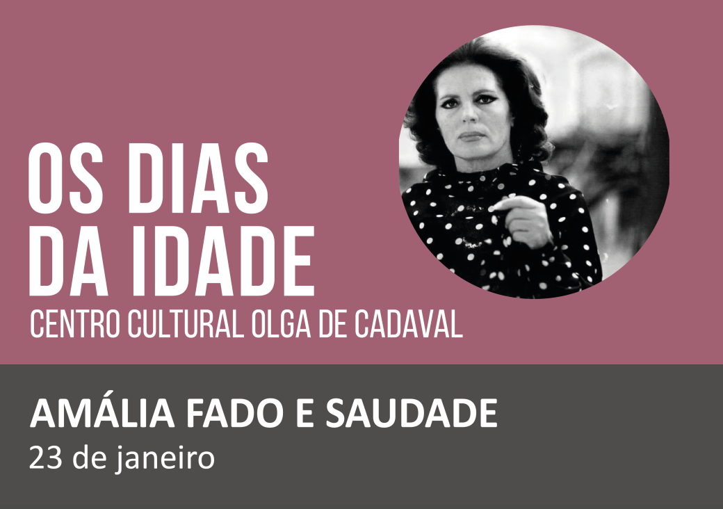 Os Dias da Idade - Amália, fado e saudade